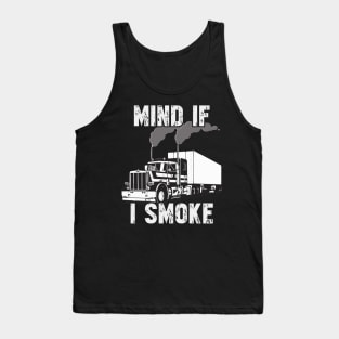 Trucker Mind If I Smoke Tank Top